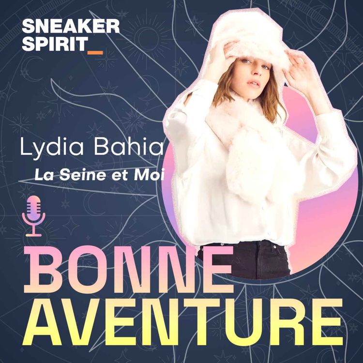 cover art for Sneaker Spirit - Bonne Aventure avec Lydia Bahia