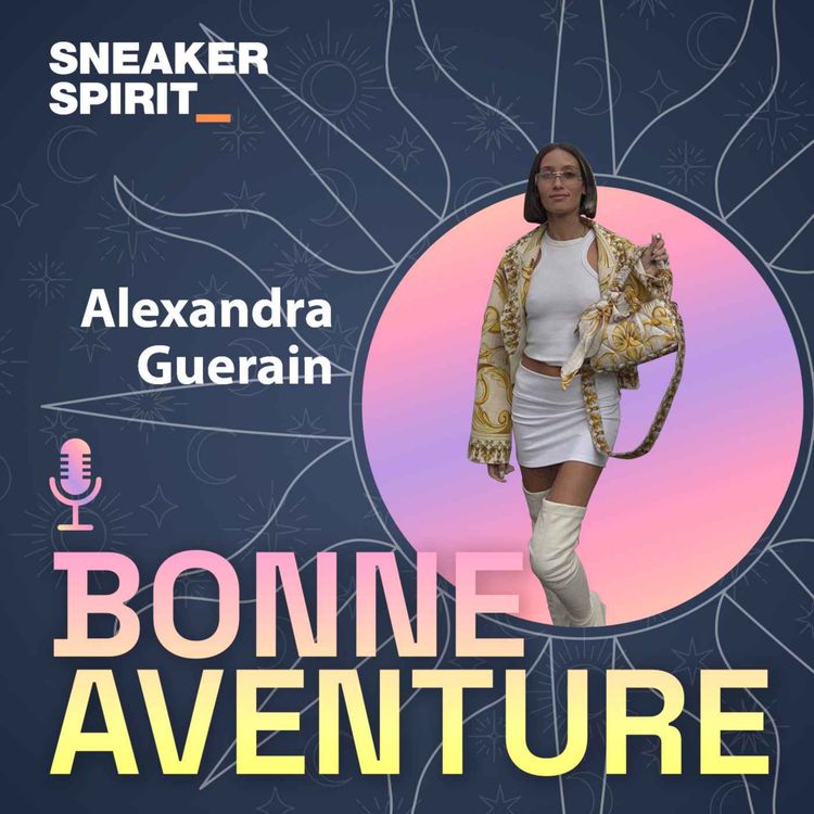 cover art for Sneaker Spirit - Bonne Aventure avec Alexandra Guerain