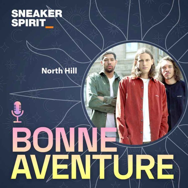 cover art for Sneaker Spirit - Bonne aventure avec Michael, Zihad et Chris de North Hill