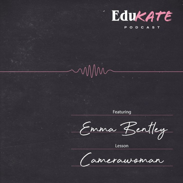 cover art for Emma Bentley talks about her life as a Camerawoman and creating viral TikTok content