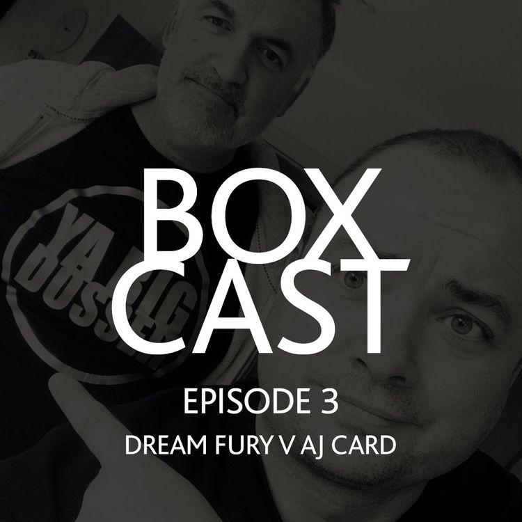 cover art for AJ v Fury Summer Showdown & Dream Card - Boxcast Episode 3