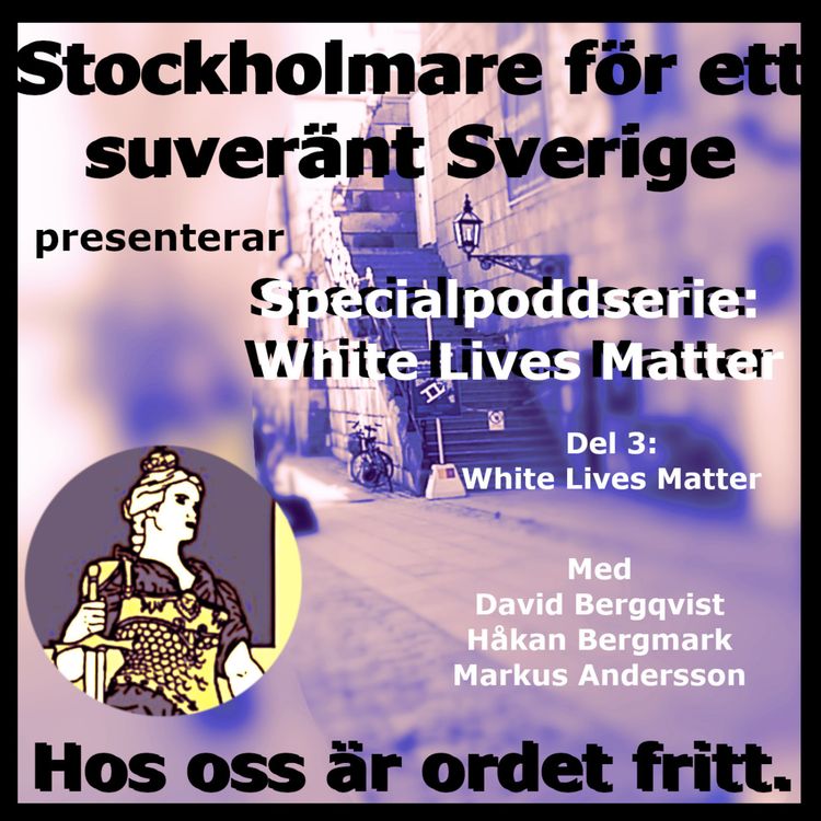 cover art for Specialpoddserie: White Lives Matter 3