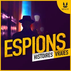 cover art for ESPIONS - Histoires Vraies