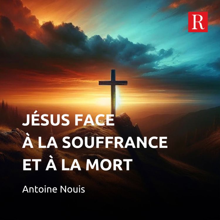 cover art for Jésus face à la souffrance et à la mort