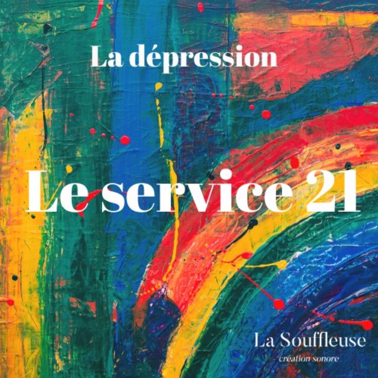 cover art for La dépression - Le service 21 