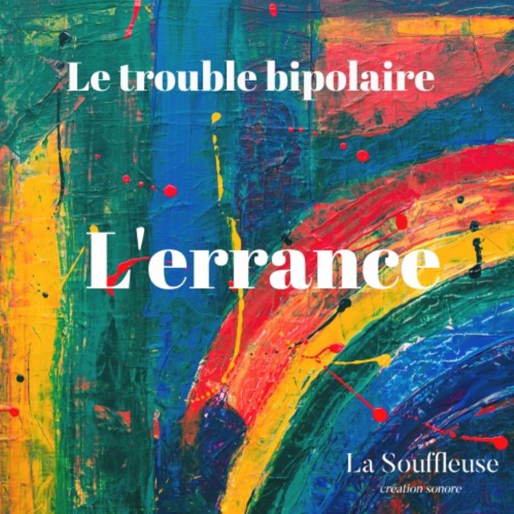 cover art for Le trouble bipolaire - L'errance 