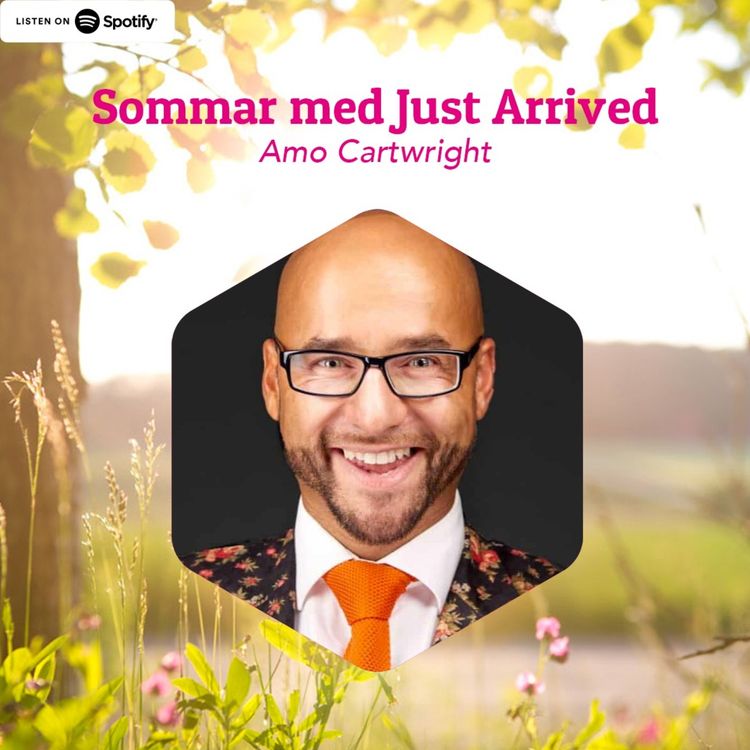cover art for Sommar med Just Arrived EP01 - Amo Cartwright