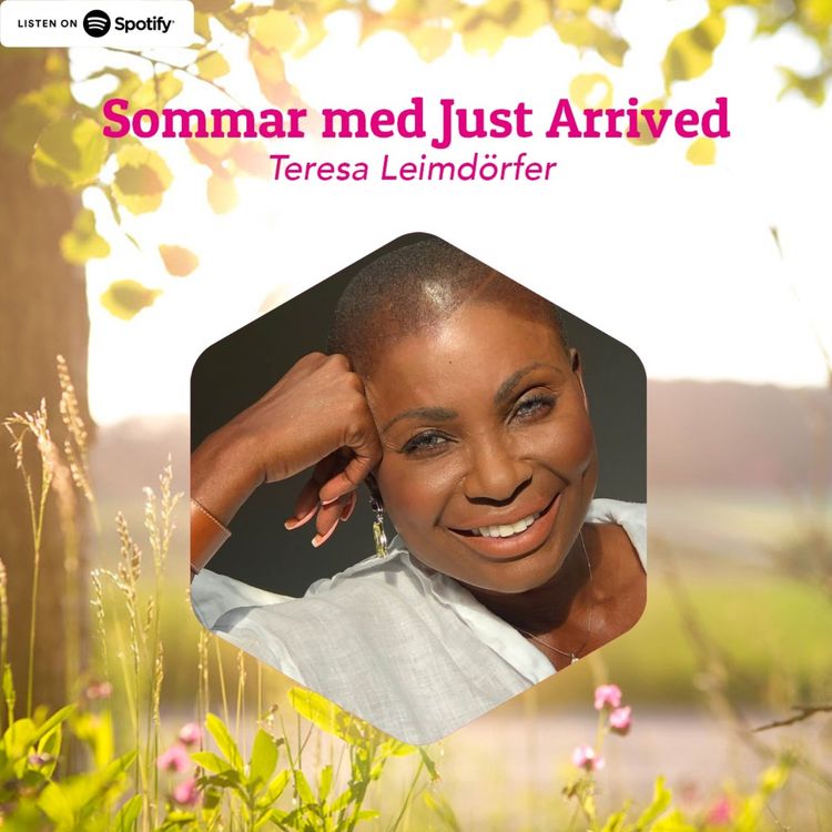 cover art for Sommar med Just Arrived EP07 - Teresa Leimdörfer