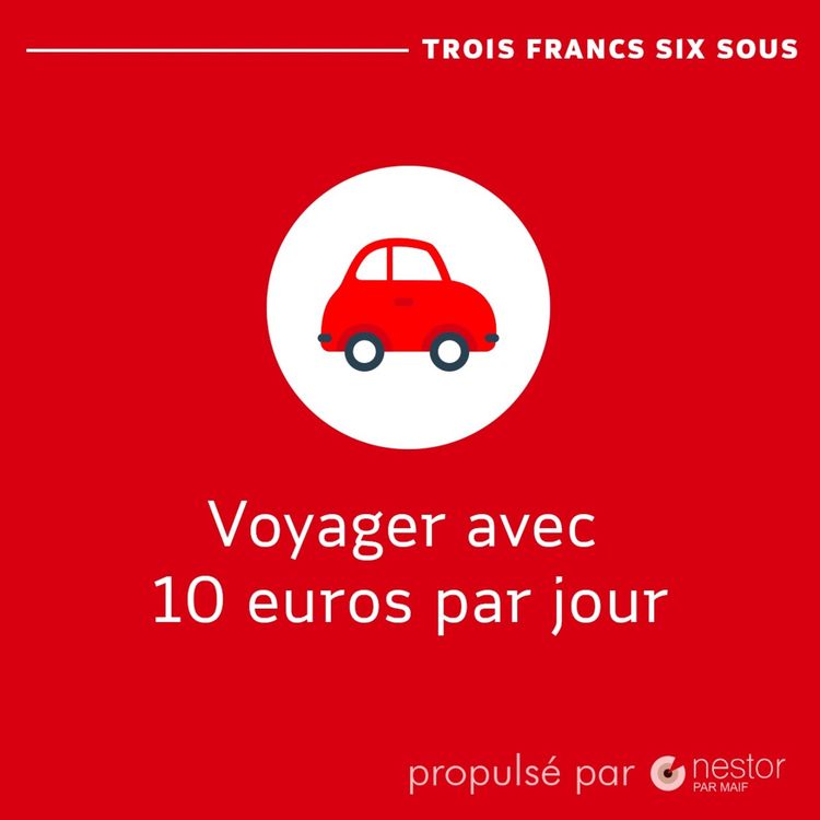 cover art for Ép 3 : Fred et Caro. « Voyager avec 10€ par jour»