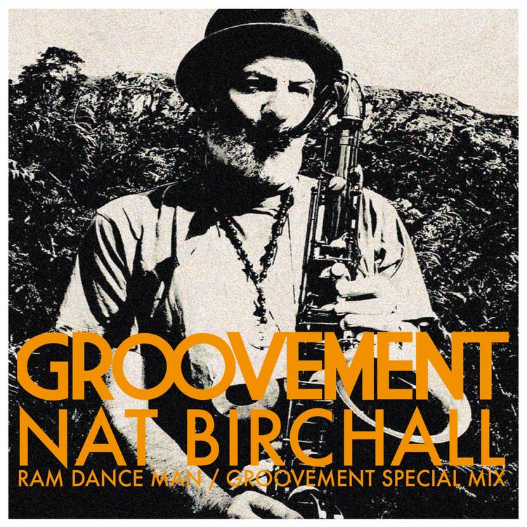 cover art for Nat Birchall: Ram Dance Man Groovement Special Mix