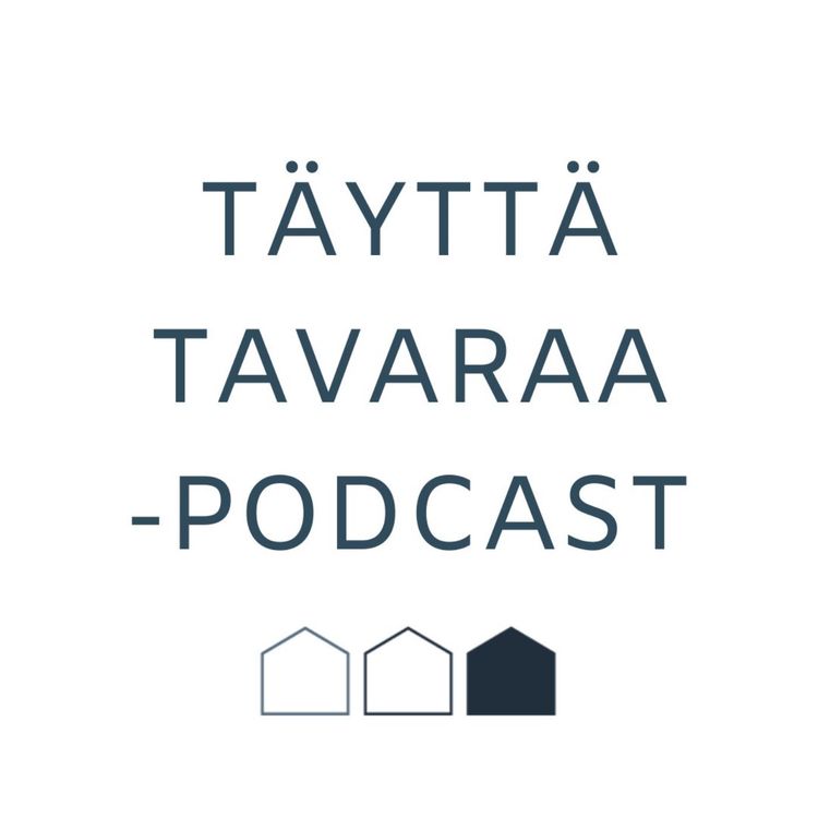 cover art for Täyttä tavaraa -podcast #39 Vuorovaikutustaitojen merkitys kodin järjestelyssä - vieraana Anni Rantanen