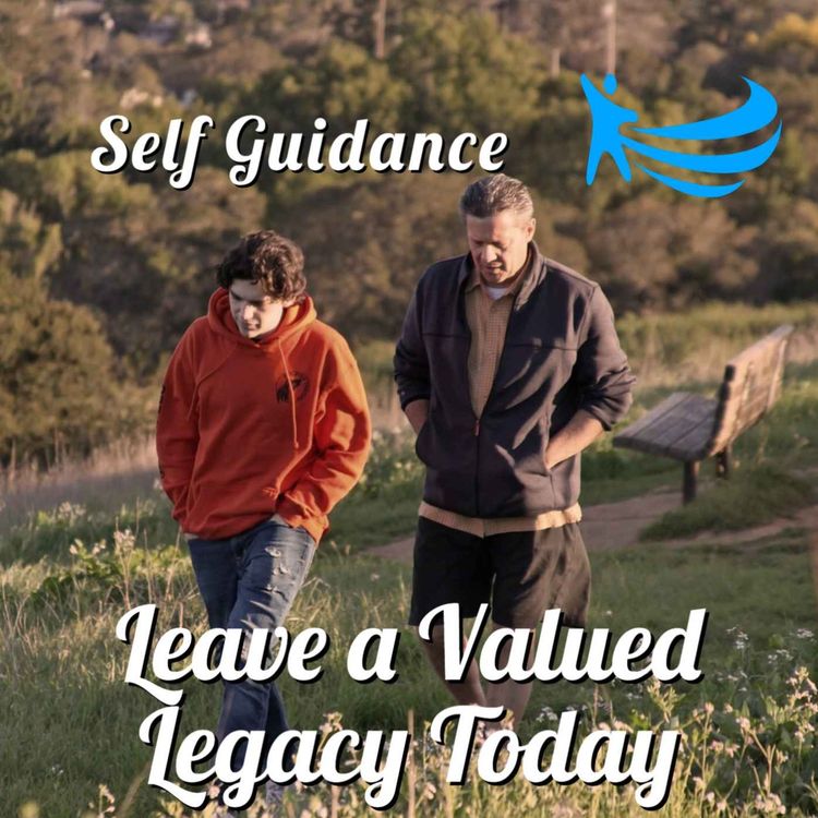 cover art for Self Guidance: Leave a Valued Legacy Today