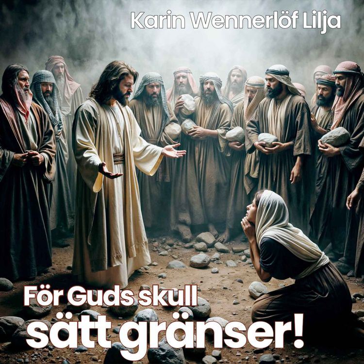 cover art for För Guds skull – sätt gränser!