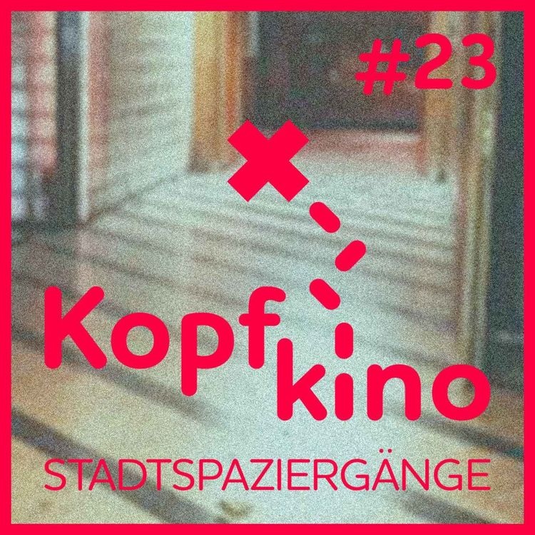 cover art for Kopfkino - Stadtspaziergänge #23// Clubgänge von Rinus Silzle