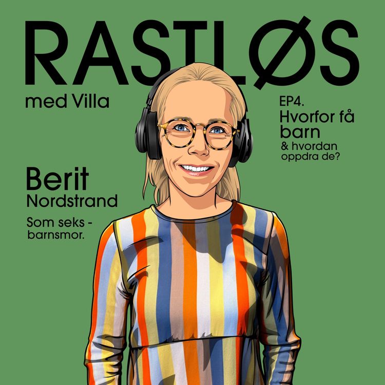 cover art for #4 Berit Nordstrand - Som seksbarnsmor - Hvorfor få barn og hvordan oppdra de?