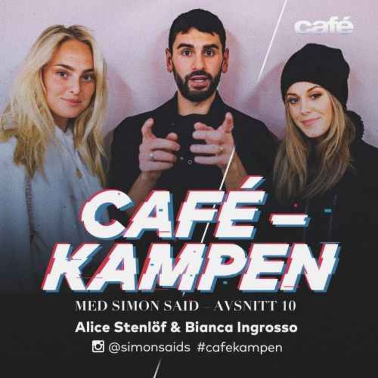 cover art for Cafekampen E10 - Bianca Ingrosso & Alice Stenlöf