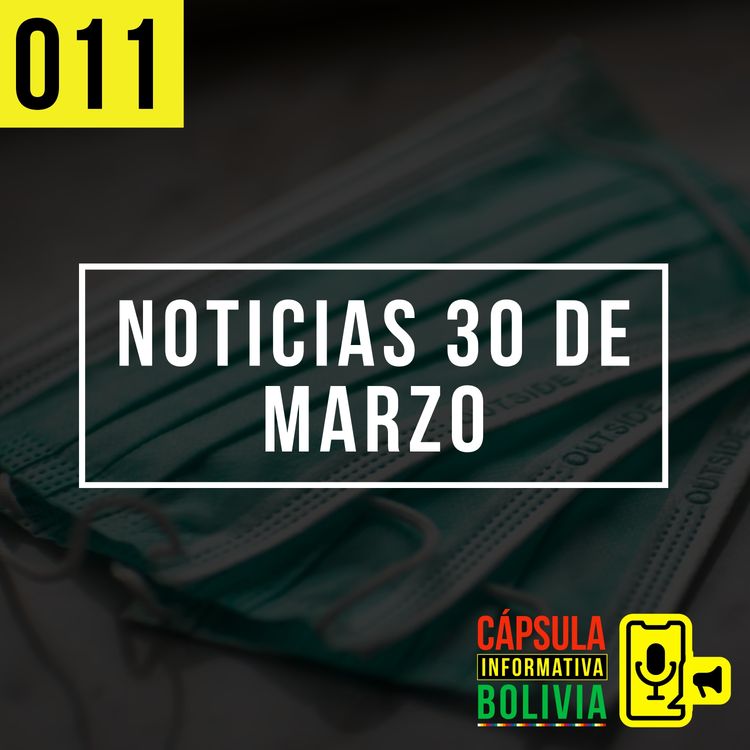cover art for 011 | Noticias 30 de Marzo