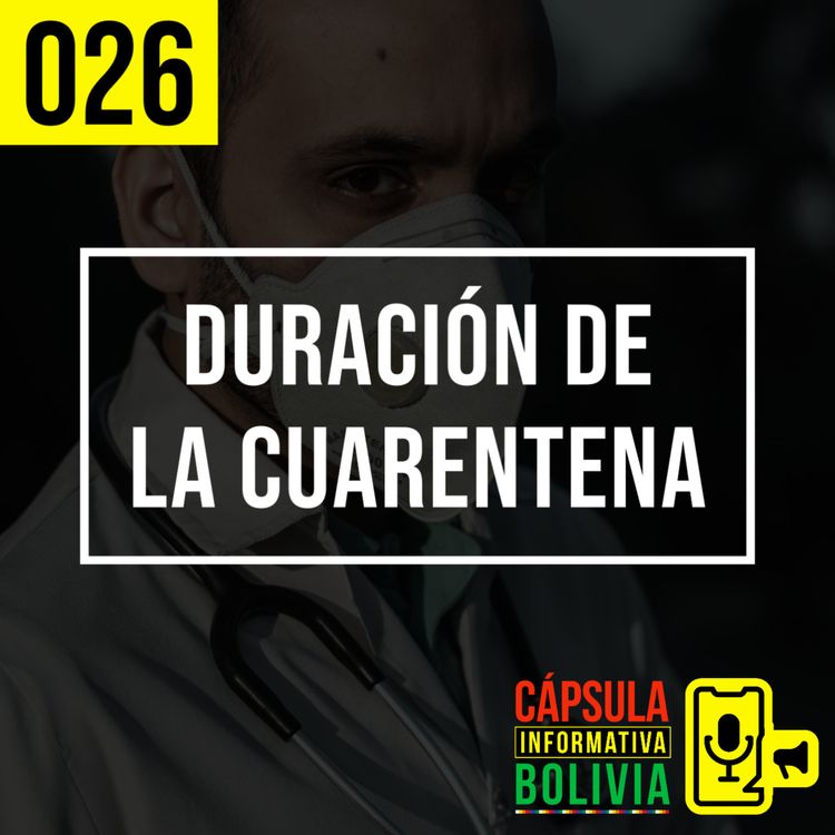 cover art for 026 | Duración de la Cuarentena