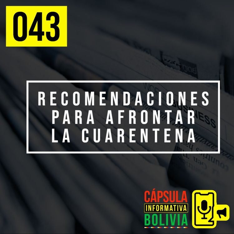 cover art for 043 | Recomendaciones para afrontar la Cuarentena desde un punto de vista Psicológico