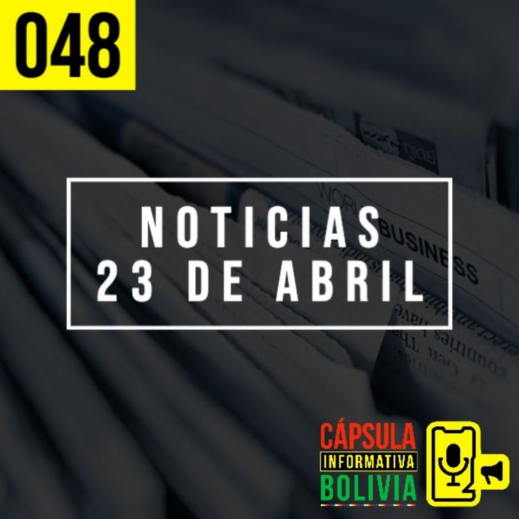 cover art for 048 ⎢Noticias 23 de abril