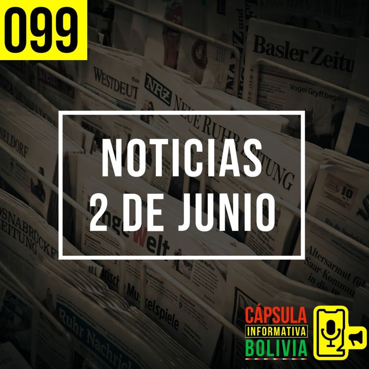 cover art for 099 | Noticias 2 de junio