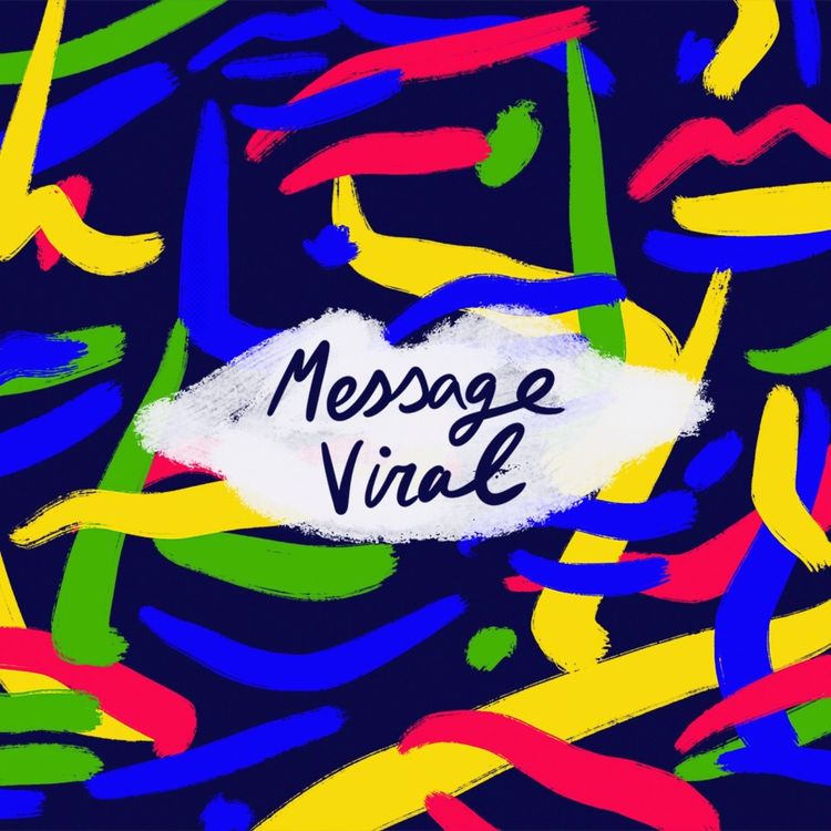 cover art for Message Viral: «On va avoir besoin d'une grosse fête post-Corona»