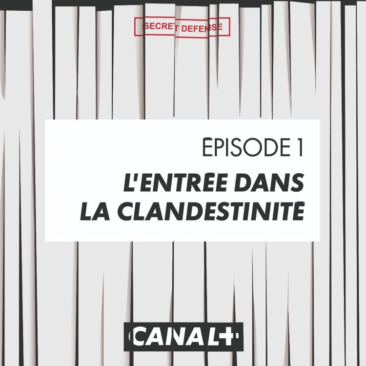 cover art for Episode 1 : L’entrée dans la clandestinité