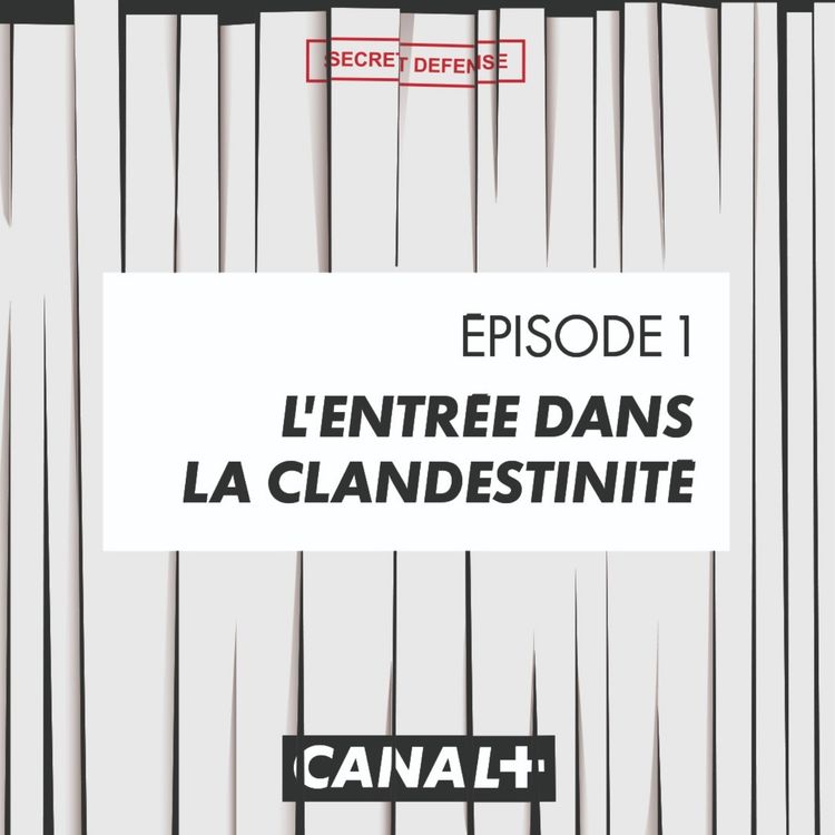 cover art for Episode 1 : L’entrée dans la clandestinité 