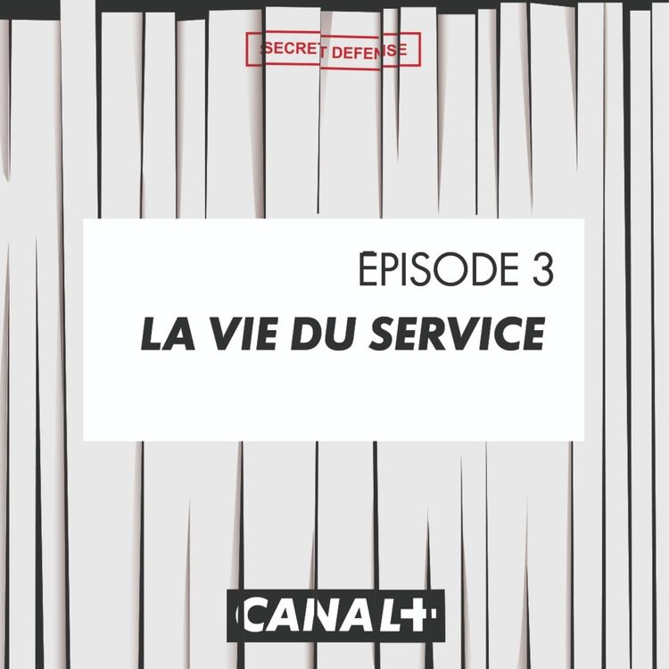 cover art for Episode 3 : La vie du Service