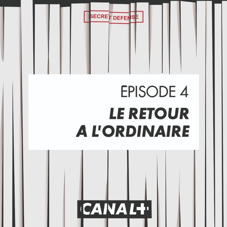 cover art for Episode 4 : Le retour à l’ordinaire