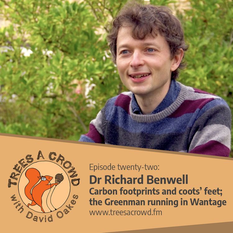 cover art for Dr Richard Benwell: Carbon footprints and coots’ feet; the Greenman running in Wantage