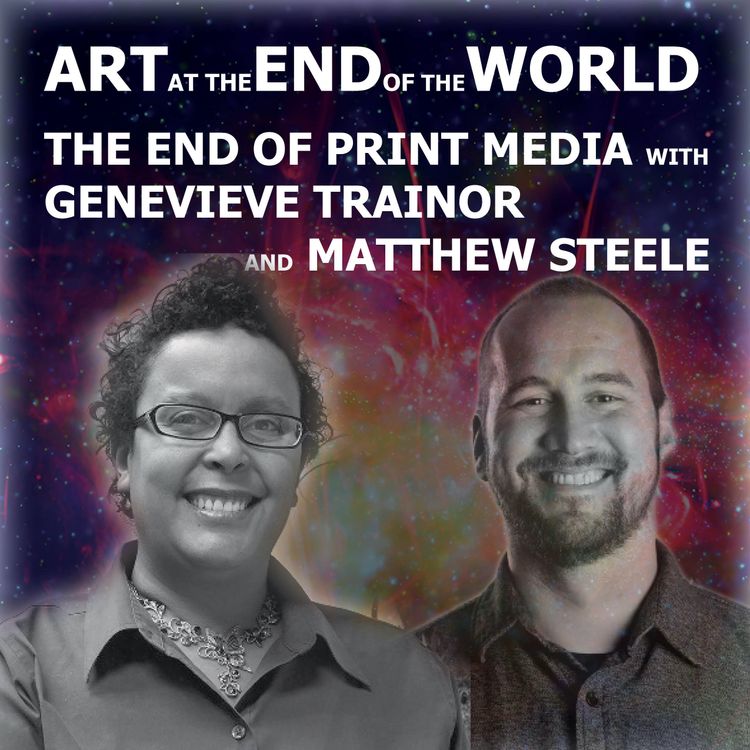 cover art for The End of Print Media with Matthew Steele and Genevieve Trainor, Little Village Magazine