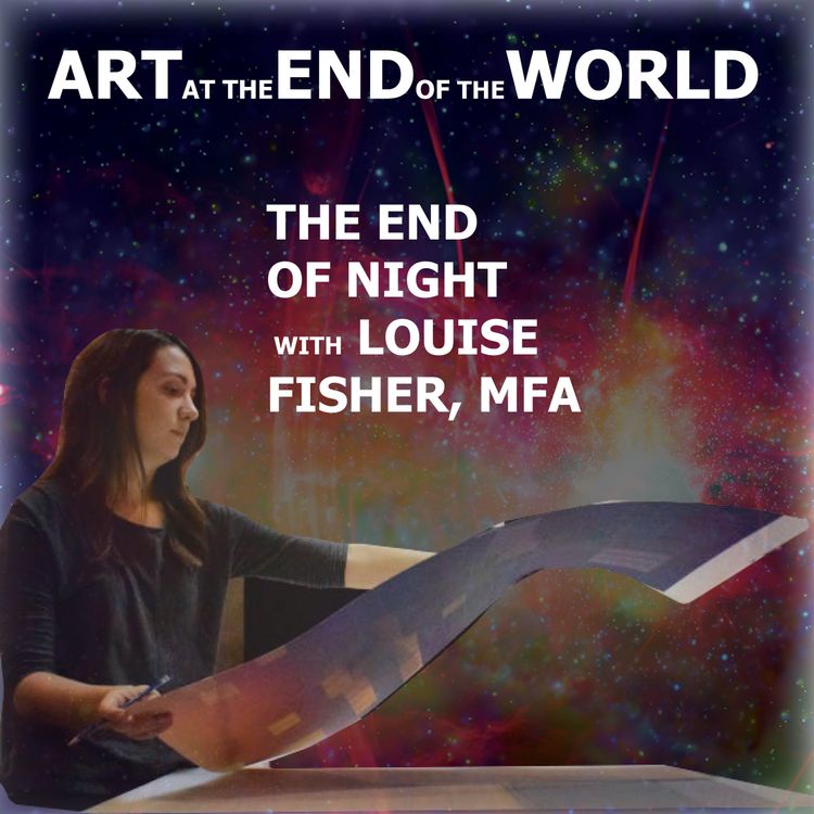 cover art for The End of Night with Louise Fisher, MFA