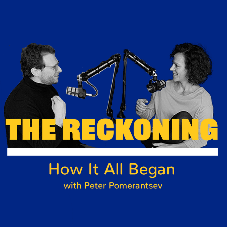 cover art for The Reckoning: How It All Began with Peter Pomerantsev