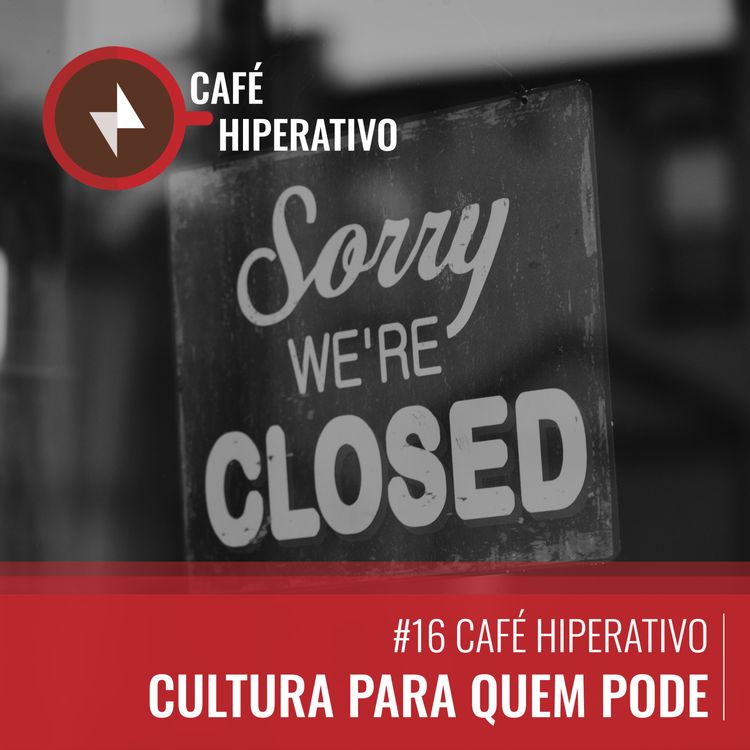 cover art for #16 Cultura para quem pode