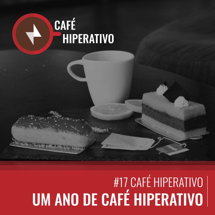 cover art for #17 Um ano de Café Hiperativo