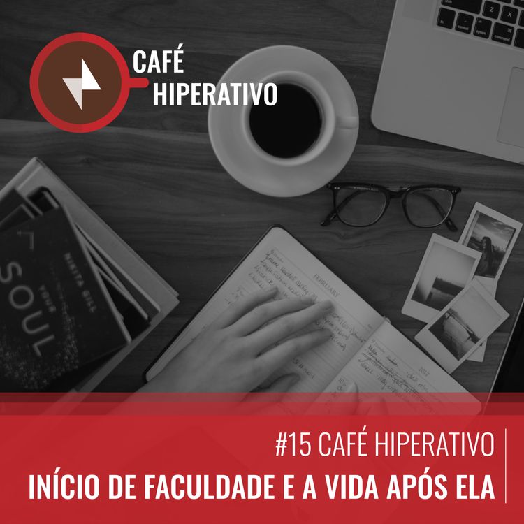 cover art for #15 Início de faculdade e a vida após ela