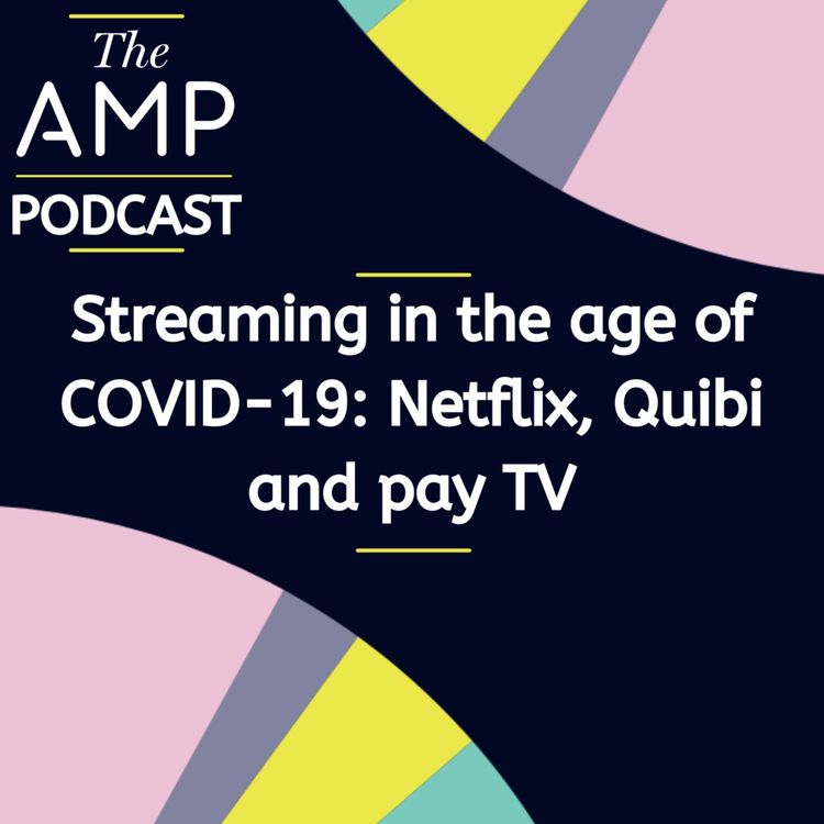 cover art for Streaming in the age of COVID-19: Netflix, Quibi and Pay TV