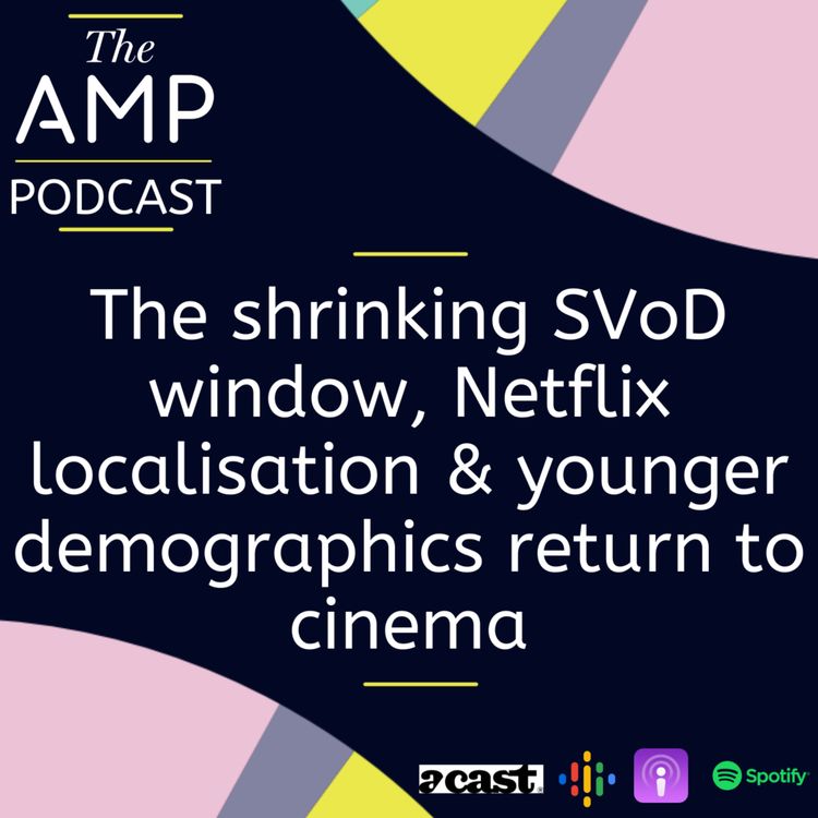 cover art for The shrinking SVoD window, Netflix localisation & younger demographics return to cinema