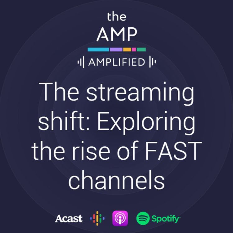 cover art for The streaming shift: Exploring the rise of FAST channels