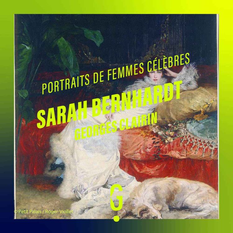 cover art for Sarah Bernhardt, Georges Clairin