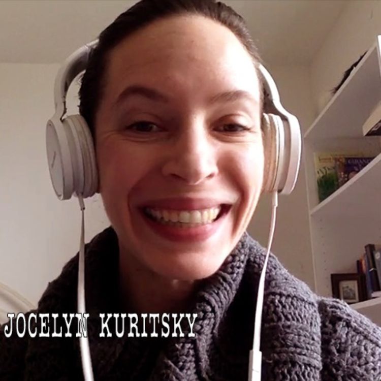 cover art for Jocelyn Kuritsky -- Actor & "A Creative"