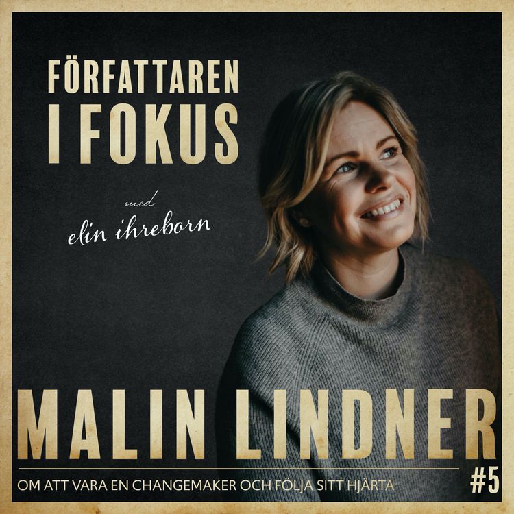 cover art for Malin Lindner – Om att vara en changemaker och följa sitt hjärta