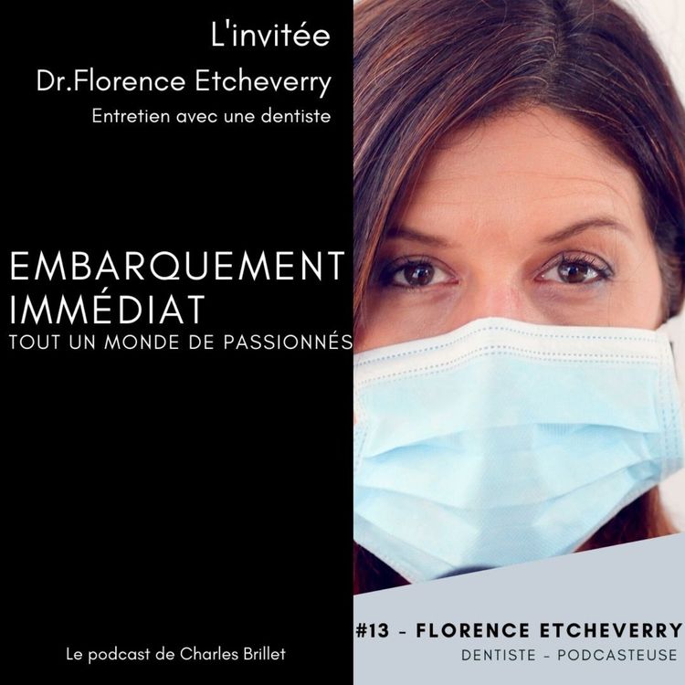 cover art for #13 HS COVID19 - Dr.Florence Etcheverry - Entretien avec une dentiste