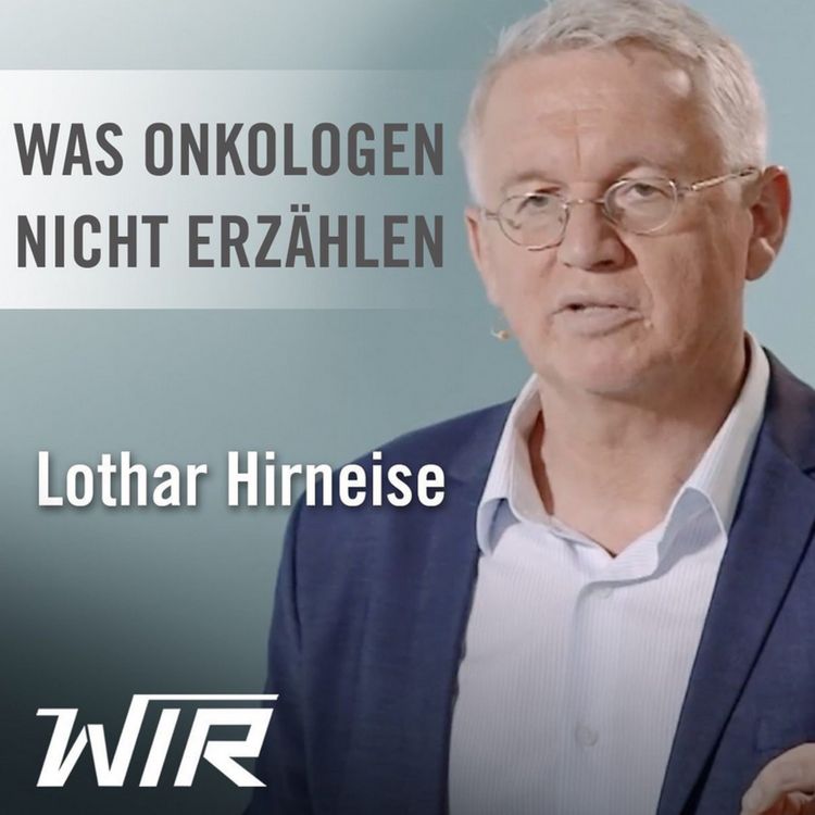 cover art for Lothar Hirneise: Was Onkologen Ihnen nicht erzählen