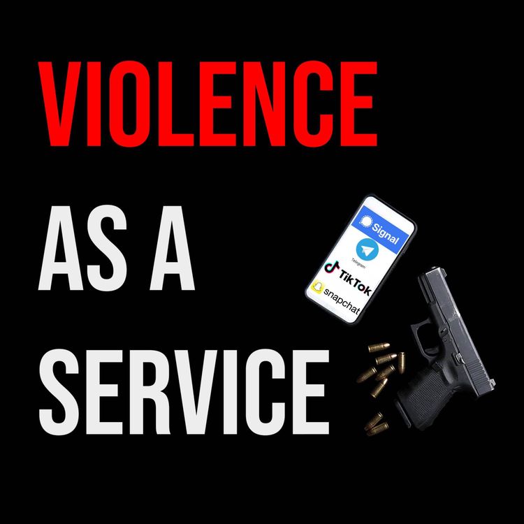 cover art for Violence as a service - hur gängkriminella rekryterar barn för att utföra beställningsmord via chatappar och sociala medier