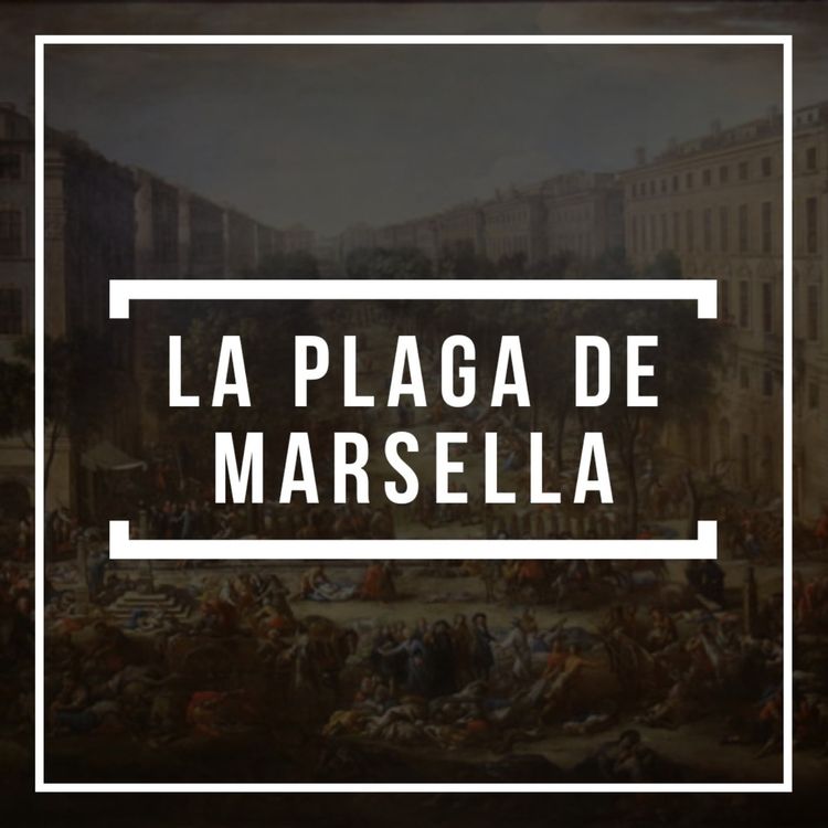 cover art for T2:E5 | La plaga de Marsella (1720) - Enfermedades del 20