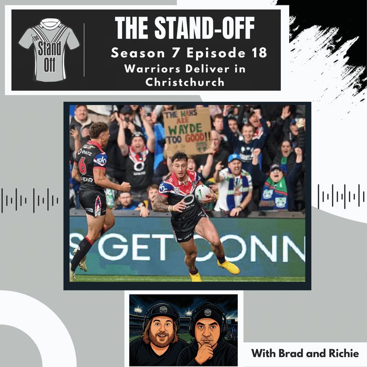 cover art for The Stand-Off S7 E18 - Warriors Deliver in Christchurch