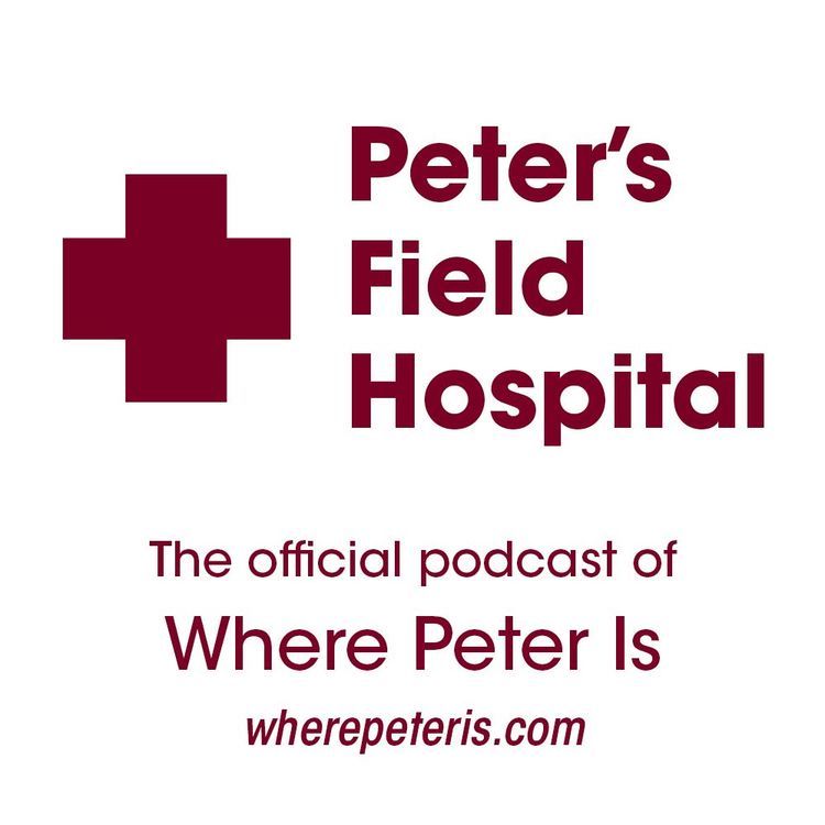 cover art for Peter's Field Hospital - Episode 001