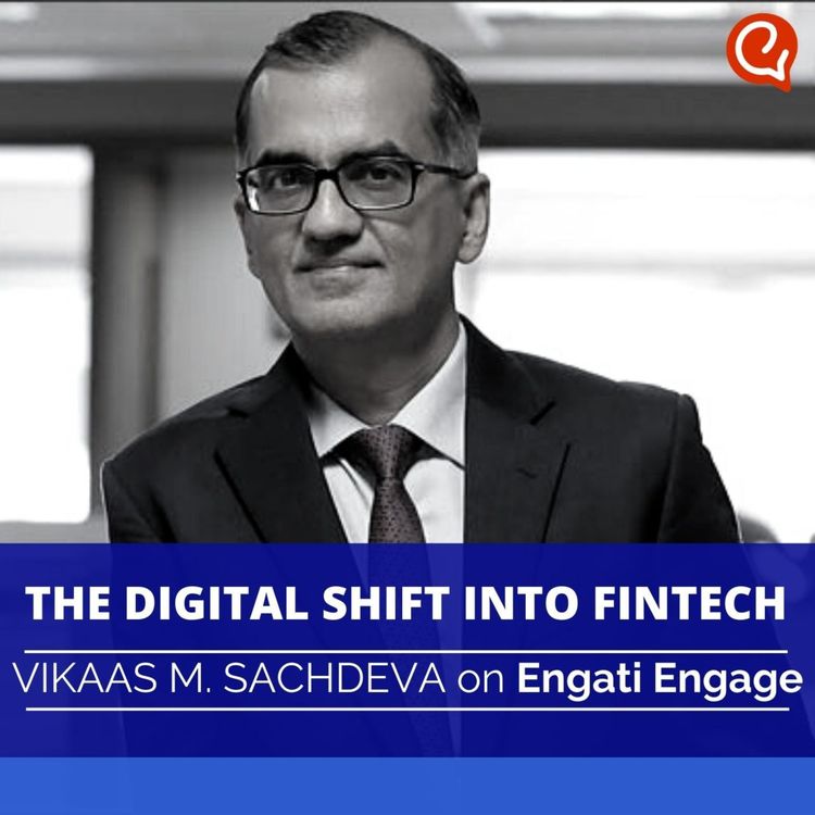 cover art for From Finserv to Fintech - Vikaas M. Sachdeva on Engati Engage